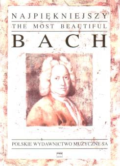 PWM Bach Johann Sebastian - Najpikniejszy Bach na fortepian, skrzypce z fortepianem i organy (+ partie instrumentw)