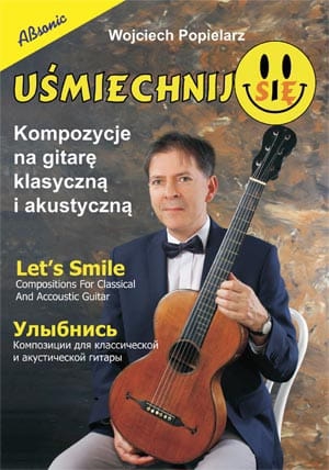 AN Popielarz Wojciech - Umiechnij si - Kompozycje na gitar klasyczn i akustyczn, ksika