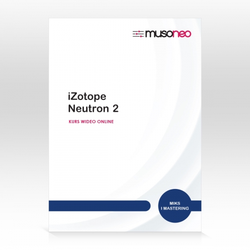 Musoneo iZotope Neutron 2 - kurs video PL, wersja elektroniczna