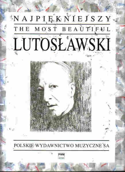 PWM Lutosławski Witold - Najpiękniejszy Lutosławski na fortepian