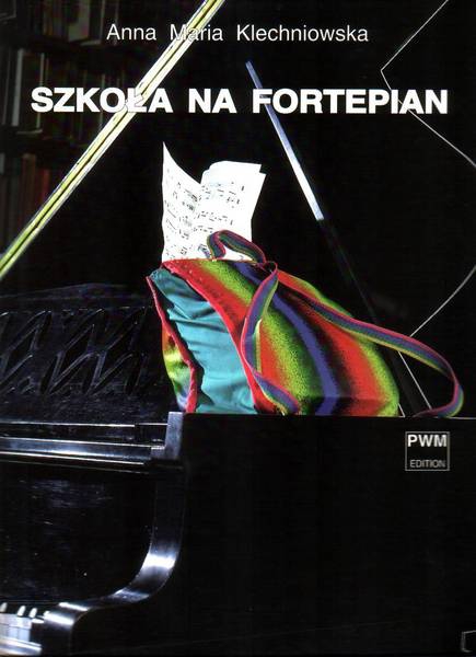 PWM Klechniowska Anna Maria - Szkoa na fortepian
