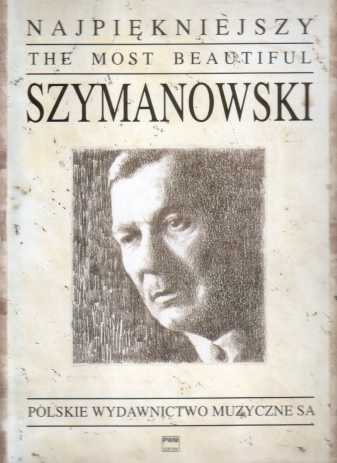 PWM Szymanowski Karol - Najpiękniejszy Szymanowski na fortepian
