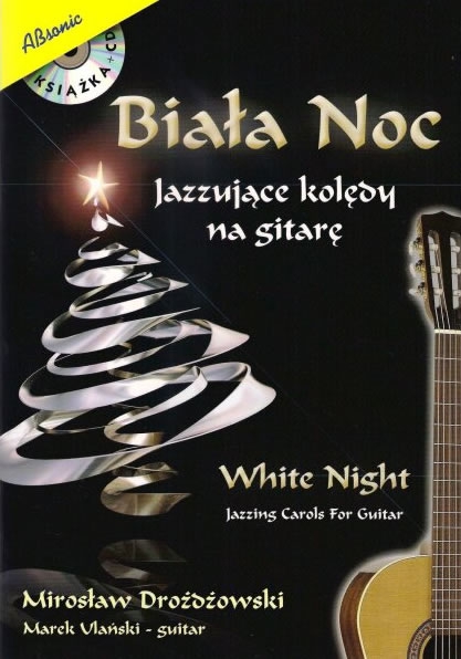 AN Drodowski Mirosaw ″Biaa noc - Jazzujce koldy na gitar″