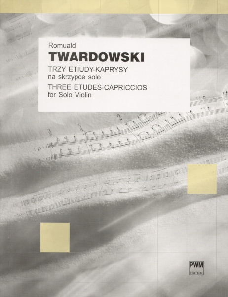PWM Twardowski Romuald - Trzy etiudy-kaprysy na skrzypce solo