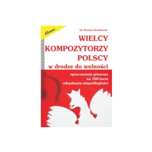 AN Drożdżowski Mirosław Wielcy kompozytorzy polscy w drodze do wolności książka