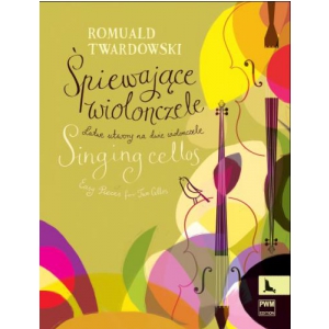 PWM Twardowski Romuald - Śpiewające wiolonczele. Łatwe utwory na dwie wiolonczele