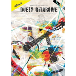 AN Marusik Bartłomiej ″Duety gitarowe″ książka
