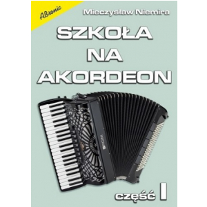 AN Niemira Mieczysaw - Szkoa na Akordeon wyd. II cz. I