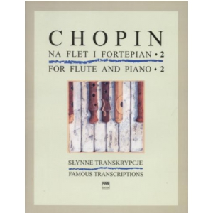 PWM Chopin Fryderyk - Synne transkrypcje na flet i fortepian, z. 2