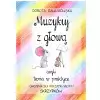 Polihymnia Dorota Gawlikowska - Muzykuj z gow czyli teoria w praktyce. wiczenia dla pocztkujcych skrzypkw