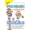 AN Templin Grzegorz ″Piosenki i zabawy z ukulele″ ksika