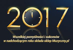 Szczliwego Nowego Roku 2017 yczy ekipa Muzyczny.pl!