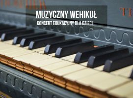 Muzyczny Wehiku - koncert edukacyjny dla dzieci