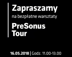 Zapraszamy na warsztaty PreSonus Tour!