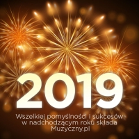 Szczsliwego Nowego Roku 2019 od caej ekipy Muzyczny.pl